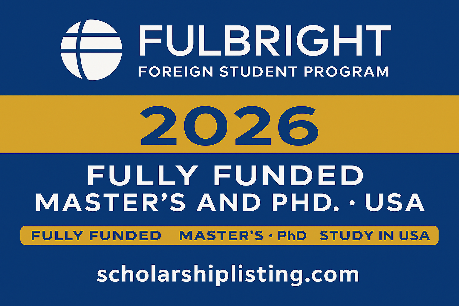 Fulbright Foreign Student Program 2026 fully funded master’s and PhD in the USA banner – scholarshiplisting.com